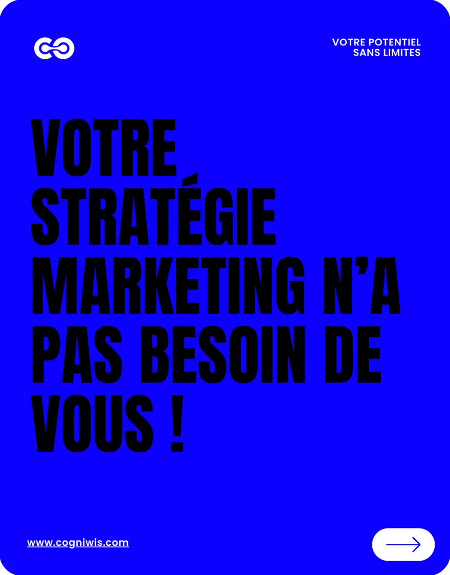 Visuel 3 sur 9 : « Votre stratégie marketing n'a pas besoin de vous ! »